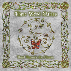 Cover art for Third Thyme's The Charm by Three Weird Sisters